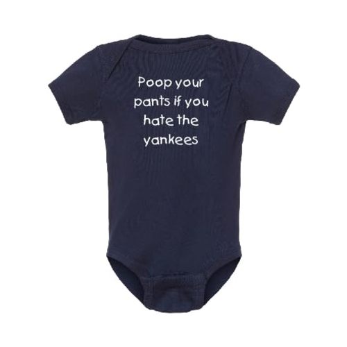 Campus Originals Red Sox Fan Poop Your Pants If You Hate The Yankees Baby Bodysuit