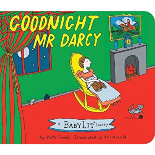 Goodnight Mr. Darcy: A BabyLit® Parody Board Book