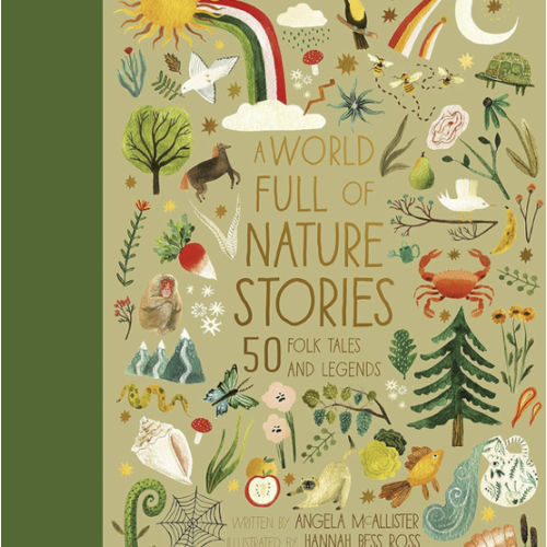 A World Full of Nature Stories: 50 Folk Tales and Legends (Volume 9)