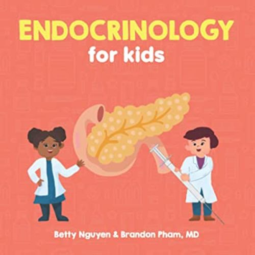 Endocrinology for Kids: A Fun Picture Book About the Endocrine System for Children (Gift for Kids, Teachers, and Medical Students) (Medical School for Kids)