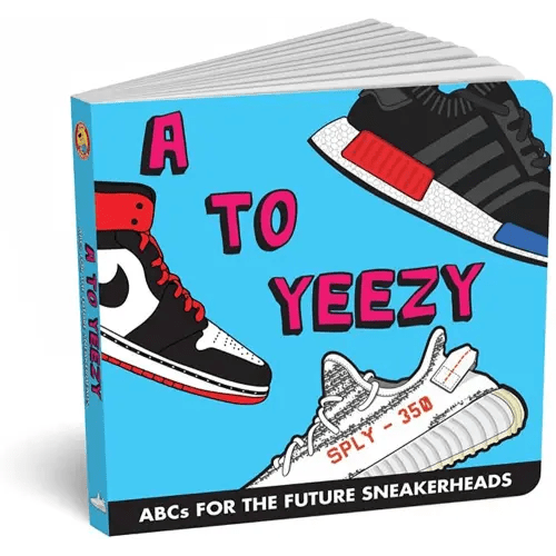 ABCs for the Future Sneakerheads: A to Yeezy - Fun Kids Sneaker Book For Children and Hypebeast Parents, Sneaker ABC book with Grail and Deadstock ... Adults and Toddlers by Diaper Book Club