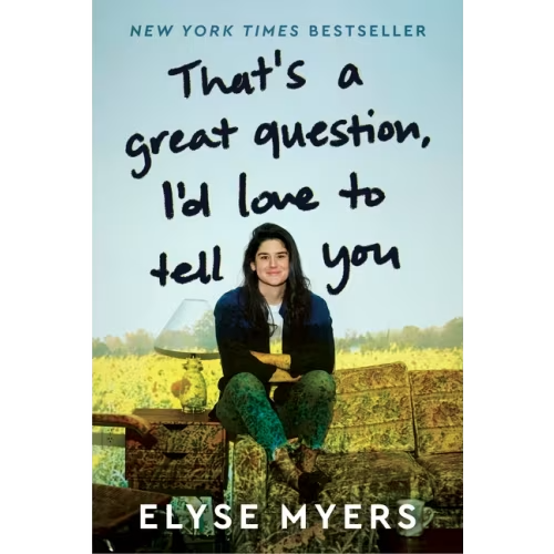 That's A Great Question, I'd Love To Tell You Book By Elyse Myers, (Hardcover) | Indigo