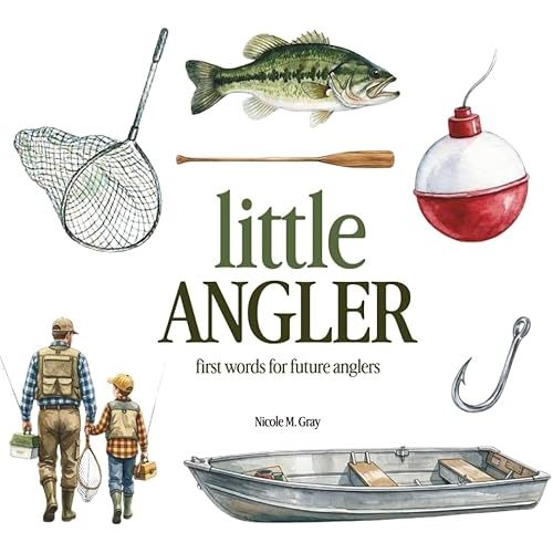 Fishing Book for Baby, Toddlers & Kids | Little Angler: First Words For Little Boys & Girls | Vocabulary Builder: Picture Book with 70 Simple Fishing ... (Little Outdoor Buddies: First Words Books)