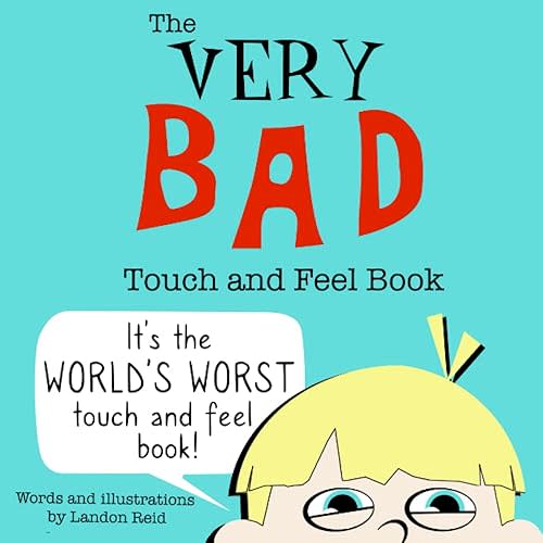 The Very Bad Touch and Feel Book: It is the world's worst touch-and-feel book! Paperback – Large Print, May 23, 2023