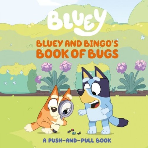 Bluey and Bingo's Book of Bugs - by Sarah Jospitre