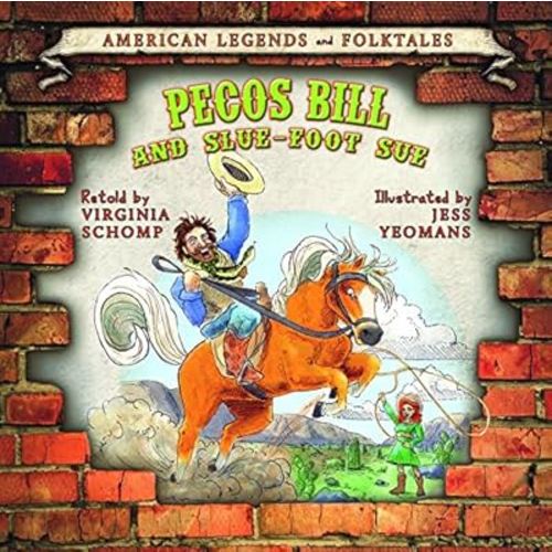 Pecos Bill and Slue-Foot Sue (American Legends and Folktales)