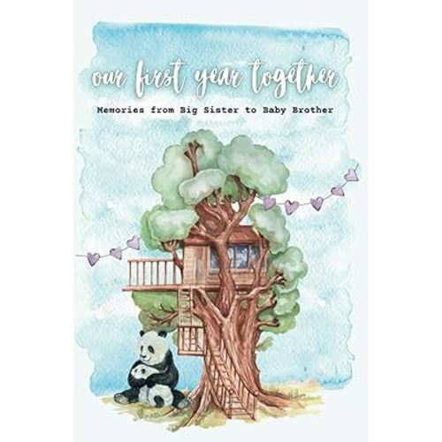 Our First Year Together: Memories from a Big Sister to Baby Brother (Memories Collection)