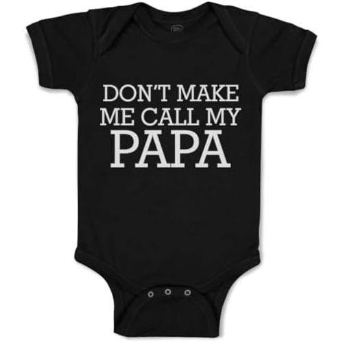 Cute Rascals Baby Bodysuit Don'T Make Me Call My Papa Funny Boy & Girl Baby Clothes Cotton