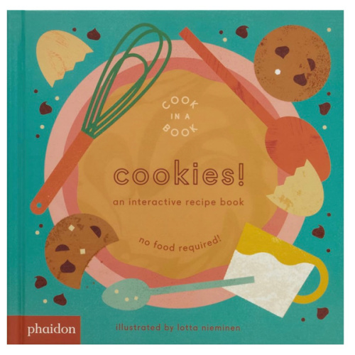 Cookies!: An Interactive Recipe Book (Cook In A Book)