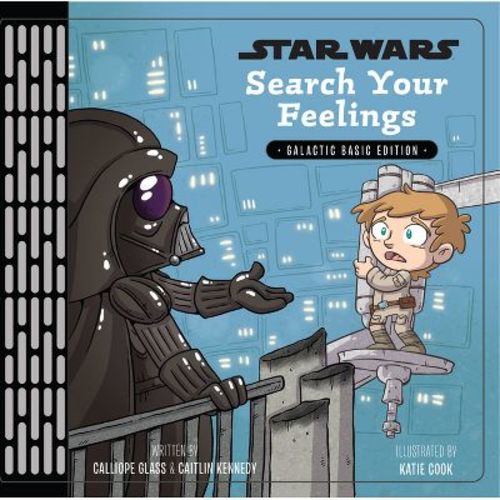 Star Wars: Search Your Feelings - by Calliope Glass (Hardcover)