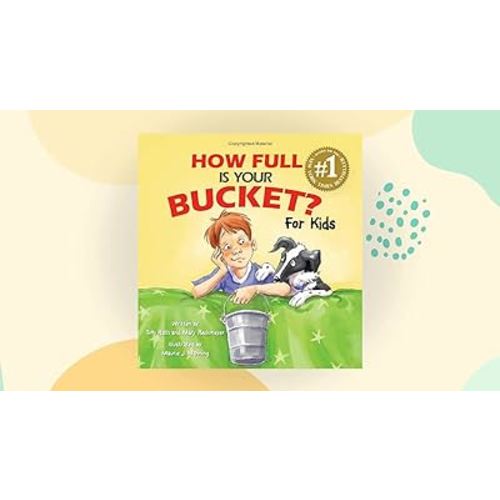 How Full Is Your Bucket? For Kids by Tom Rath and Mary Reckmeyer (2009) Paperback