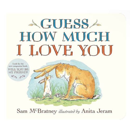 Guess How Much I Love You: (The Heartwarming Tale of Little Nutbrown Hare Loving Right Up to the Moon and Back - An Ideal Baby Shower Gift & Easter Basket Stuffer for Babies & Toddlers)