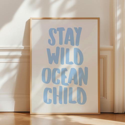 Stay Wild Ocean Child Print, Blue Beachy Art Print, Trendy Coastal Art, Beach House Decor, Ocean Aesthetic Poster, Digital Download