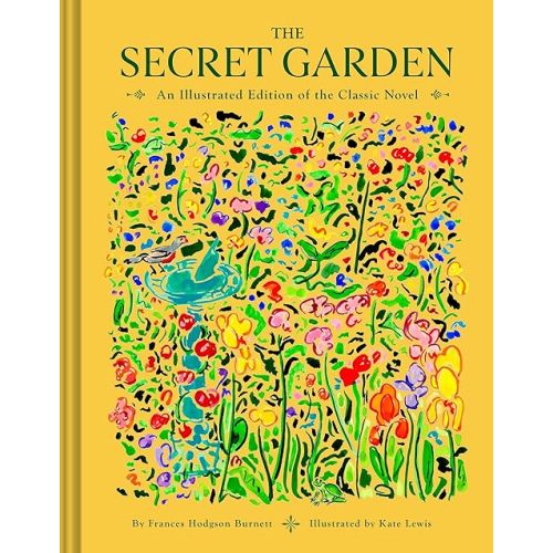 The Secret Garden: An Illustrated Edition of the Classic Novel Hardcover – Illustrated, March 5, 2024