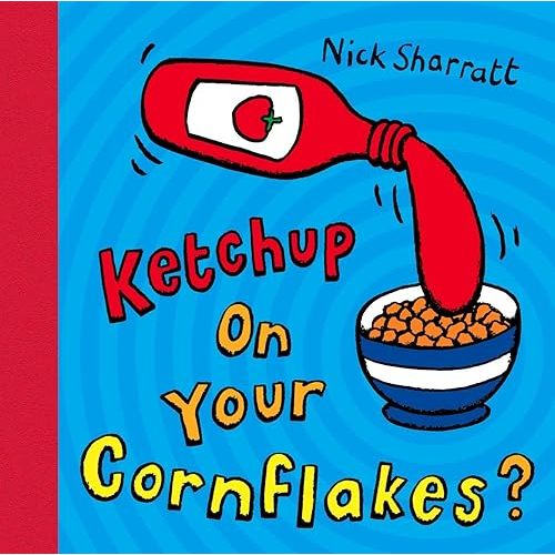 Ketchup on Your Cornflakes? Spiral-bound – January 1, 2006
