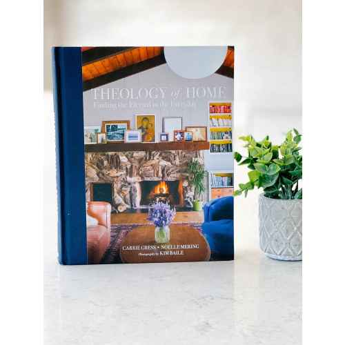 Theology Of Home: Finding The Eternal In The Everyday