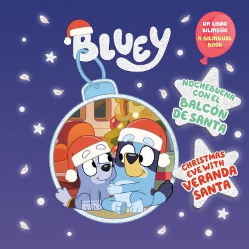 Bluey: Christmas Eve with Veranda Santa/Nochebuena Con El Balcón de Santa (Bilingual English-Spanish Edition) - by Penguin Young Readers Licenses