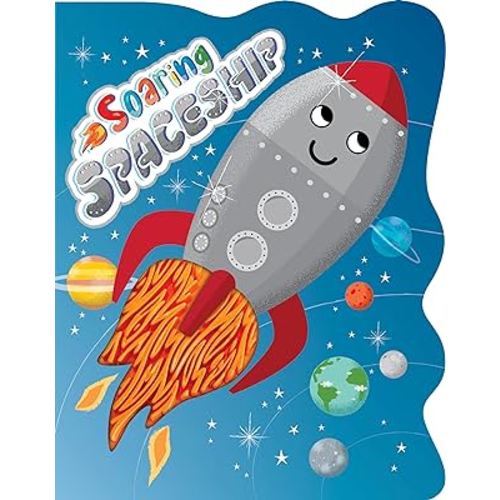 Soaring Spaceship - Touch and Feel Board Book - Sensory Board Book (Touch & Feel Sensory Board Books for Baby & Toddler Time)