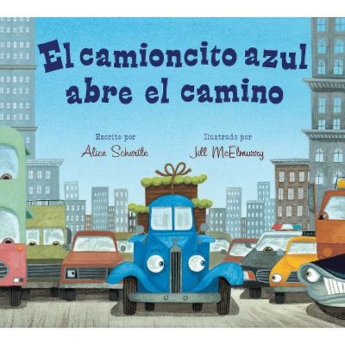 El Camioncito Azul Abre El Camino - by Alice Schertle (Board Book)