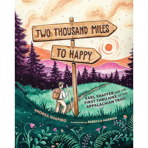 Two Thousand Miles to Happy: Earl Shaffer and the First Thru Hike of the Appalachian Trail