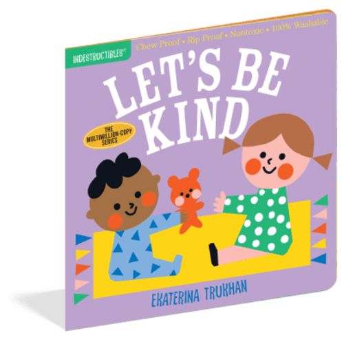 Indestructibles: Let's Be Kind (A First Book of Manners)