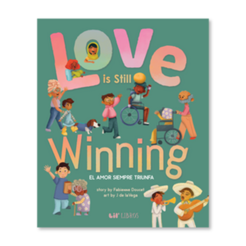 Love is Still Winning (Bilingual English and Spanish)