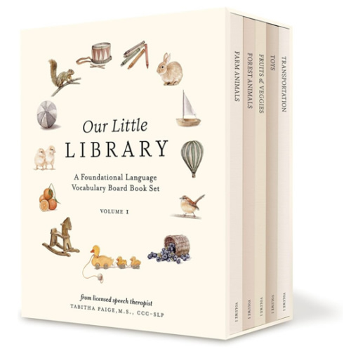 Our Little Library: A Foundational Language Vocabulary Board Book Set for Babies, Including Farm & Forest Animals, Fruits & Veggies, Toys & More (Tabitha Paige Children's Book Series)