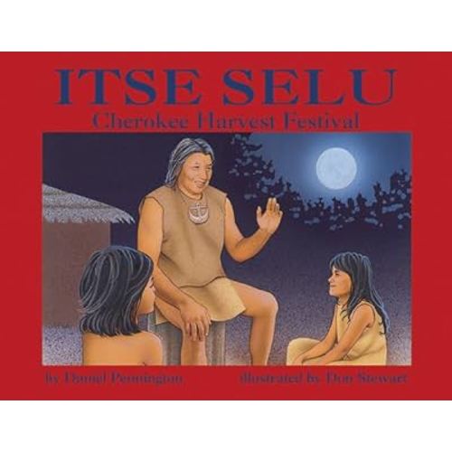 Itse Selu: Cherokee Harvest Festival