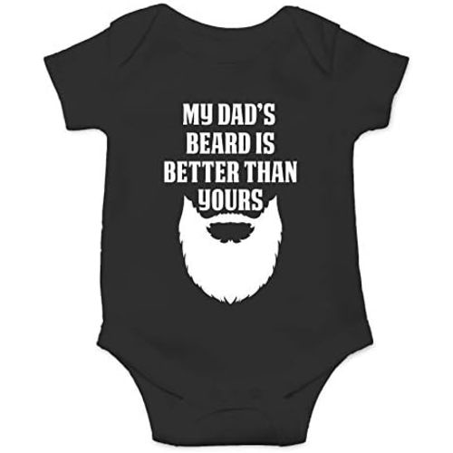 My Dad's Beard Is Better than Yours - Funny Baby Essentials Bodysuit - Newborn Baby Girl Clothes