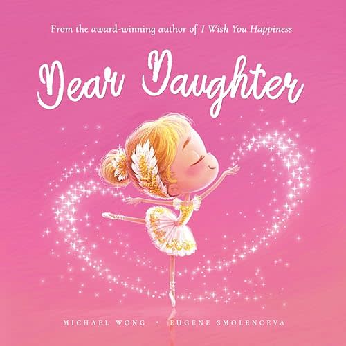 Dear Daughter: A loving letter reminding every girl that she is strong, brave, kind, and deeply loved, just as she is. (The Unconditional Love Series) Paperback – January 22, 2026