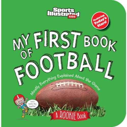 My First Book of Football (Board Book) - (Sports Illustrated Kids My First Book) by Sports Illustrated Kids