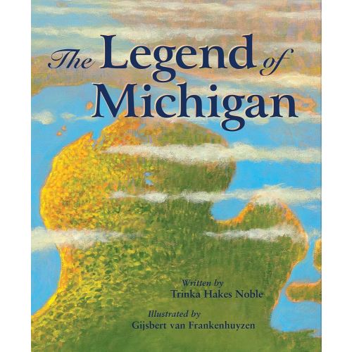 The Legend of Michigan (Myths, Legends, Fairy and Folktales)