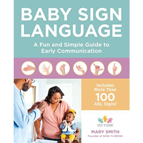 Baby Sign Language: A Fun and Simple Guide to Early Communication
