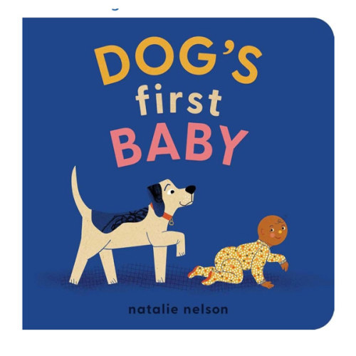 Dog's First Baby: A Board Book (Dog and Cat's First)