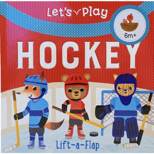 Let's Play Hockey! A Lift-a-Flap Board Book for Babies and Toddlers, Ages 1-4