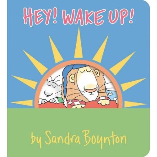 Hey! Wake Up! - (Boynton on Board) by Sandra Boynton (Board Book)