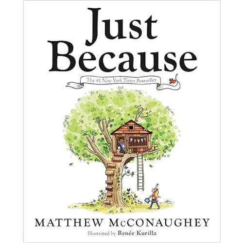 Just Because Hardcover – Picture Book, September 12, 2023