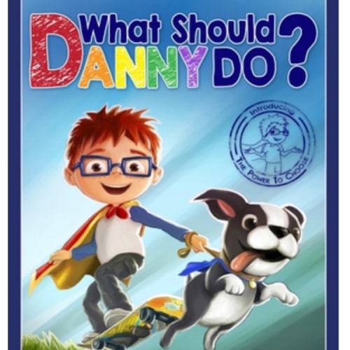 What Should Danny Do? (The Power to Choose Series)