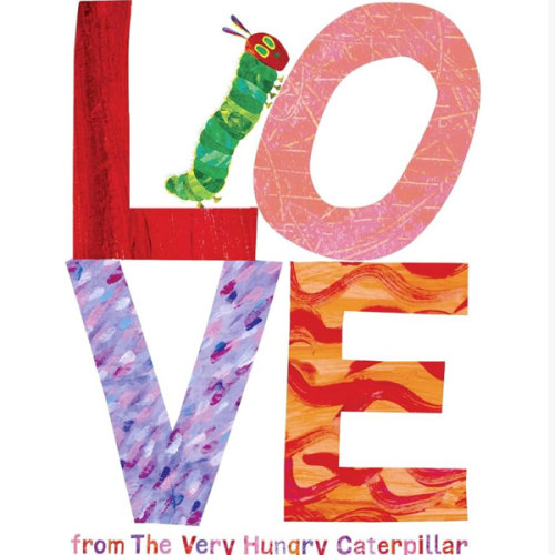 Love from The Very Hungry Caterpillar (The World of Eric Carle)