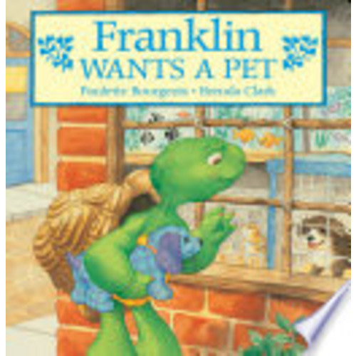 Franklin Wants a Pet - Paulette Bourgeois
