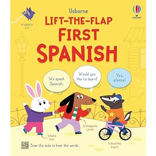 Lift-the-flap First Spanish: Learn Conversational Spanish with Interactive Flaps and Audio QR Codes for Children (Ages 4-7) (Lift-the-flap Bilinguals)