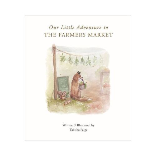 Our Little Adventure to the Farmers Market - (Tabitha Paige Children's Book) by Tabitha Paige (Board Book)
