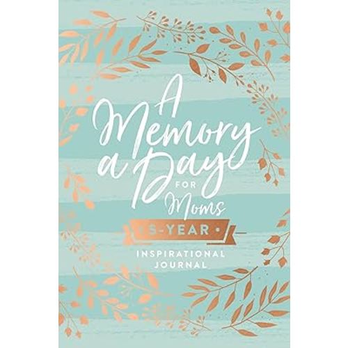 A Memory a Day for Moms: A Five-Year Inspirational Journal – The Perfect Christian Mother's Day Gifts for Mom