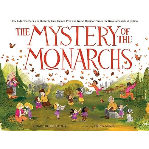 The Mystery of the Monarchs Hardcover – Picture Book, May 31, 2022