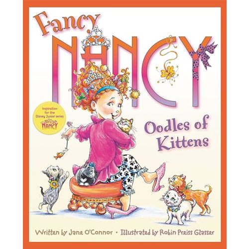 Fancy Nancy: Oodles of Kittens Hardcover – Picture Book, January 2, 2018