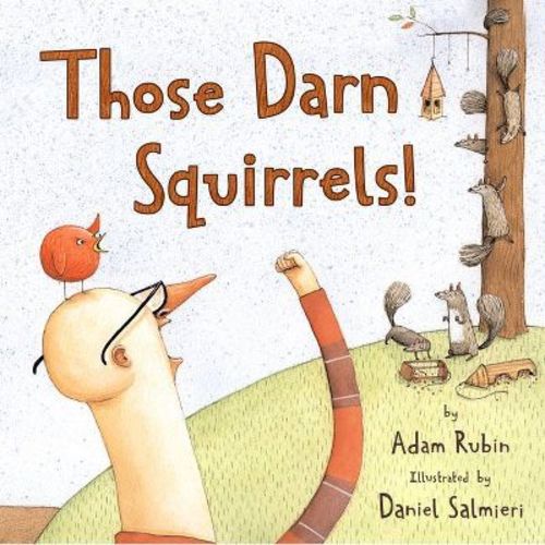 Those Darn Squirrels! - by Adam Rubin (Hardcover)