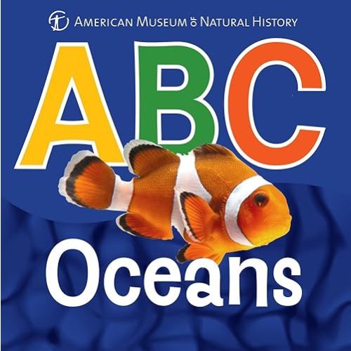 ABC Oceans (AMNH ABC Board Books) Board book – April 1, 2014