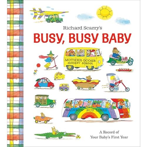 Richard Scarry's Busy, Busy Baby: A Record of Your Baby's First Year: Baby Book with Milestone Stickers Hardcover – February 20, 2024