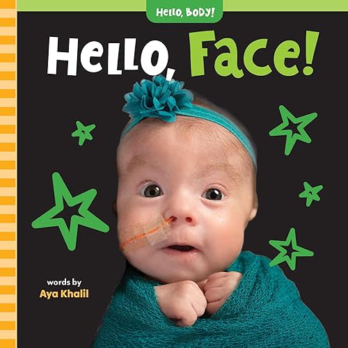 Hello, Face! (Hello, Body!) Board book – April 2, 2024