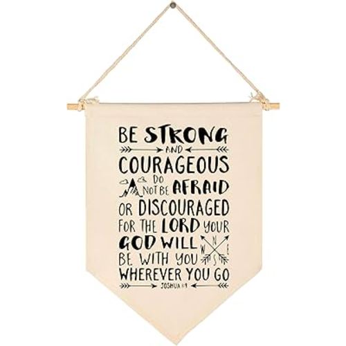 Be Strong and Courageous,Do Not Be Afraid or Discouraged-Canvas Hanging Flag Banner Wall Sign Decor Gift for Baby Kids Girl Boy Nursery Teen Room Front Door -Joshua 1:9-Bible Verse,Religious,Scripture